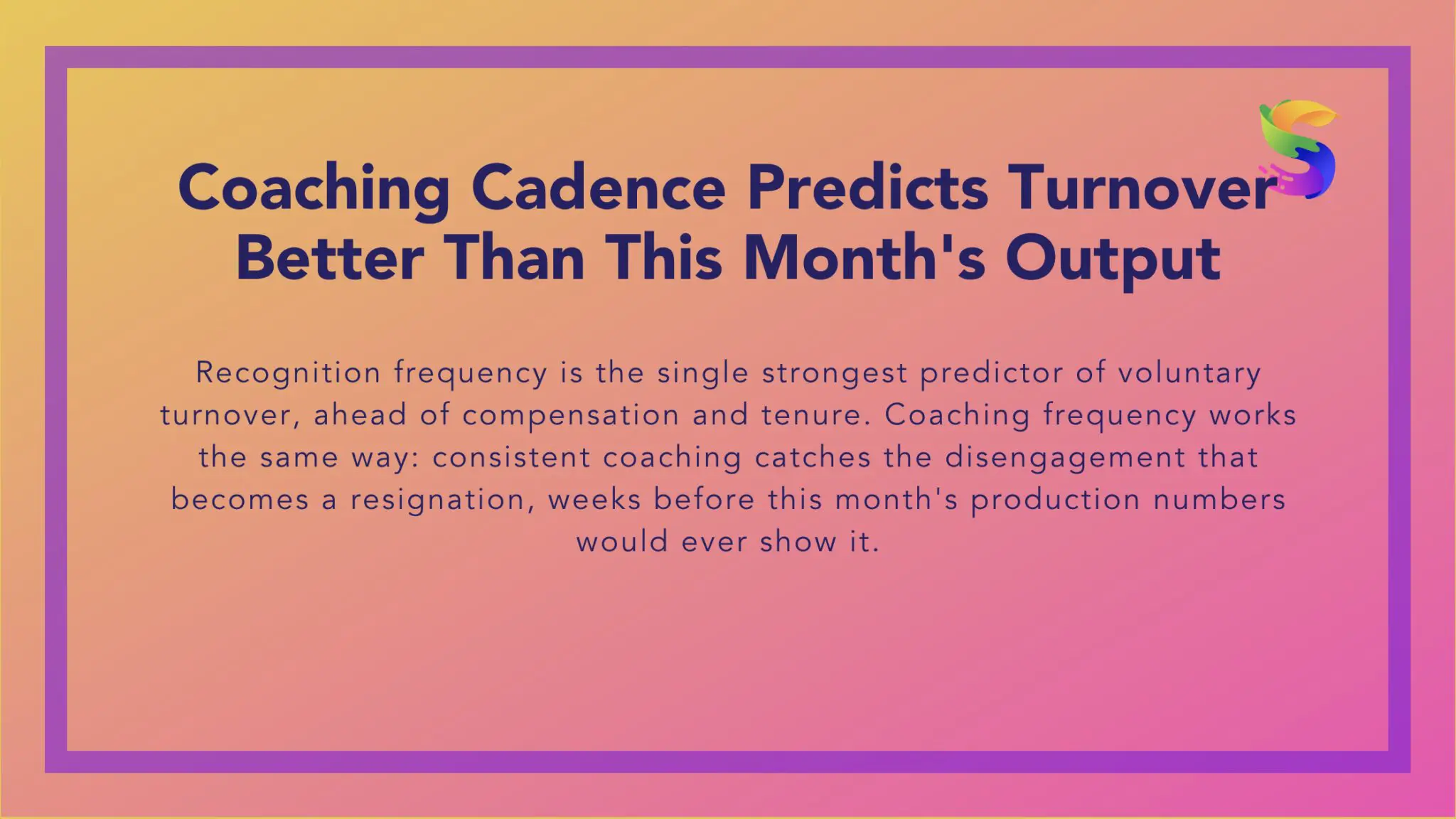 Combine behavioral metrics with outcome metrics